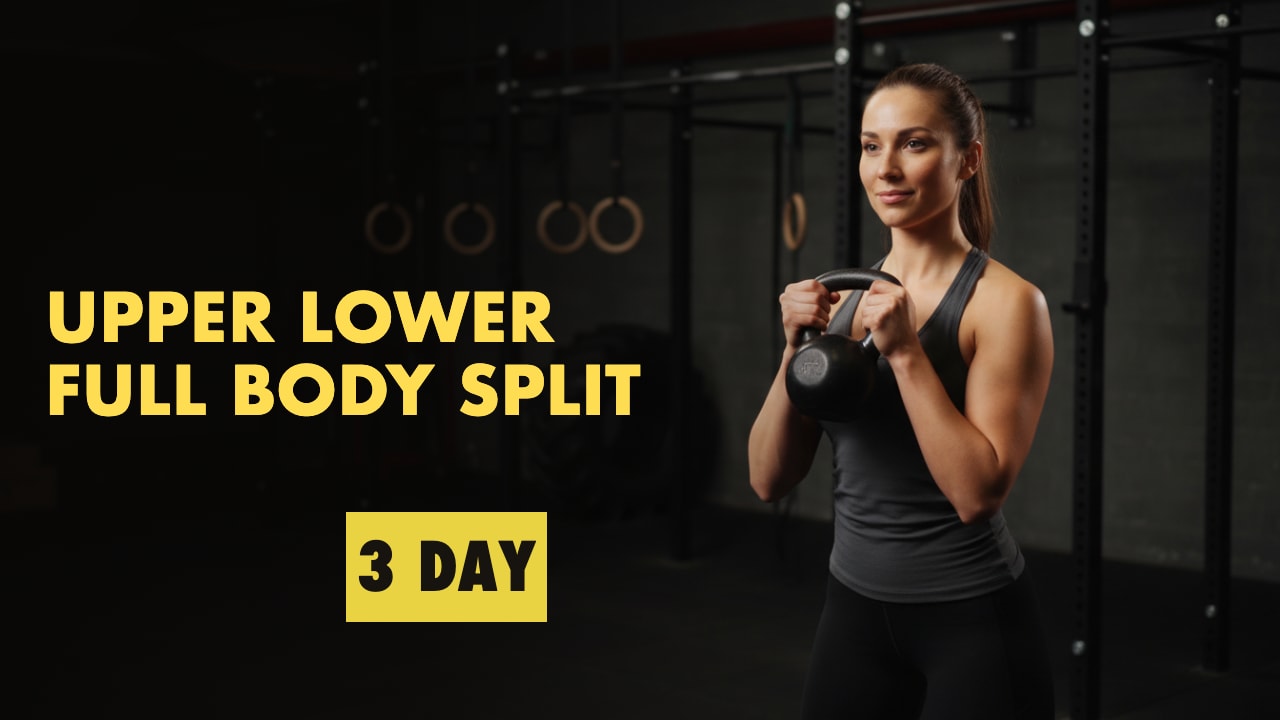 Upper Lower Full Body Split: The 3-Day Hybrid Routine